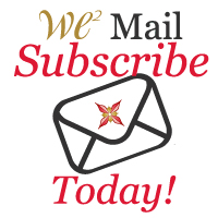 Sign up for We2-Mail Today  Always be informed of upcoming Events, Special Offers, and We2 News!